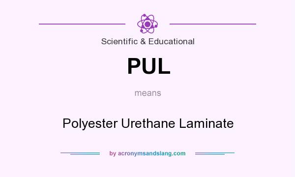 What does PUL mean? It stands for Polyester Urethane Laminate