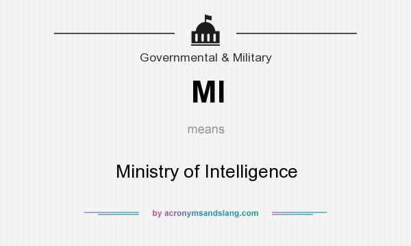 What does MI mean? It stands for Ministry of Intelligence