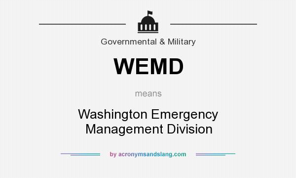 What does WEMD mean? It stands for Washington Emergency Management Division