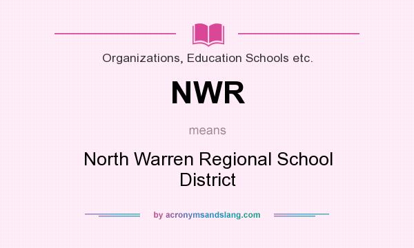 What does NWR mean? It stands for North Warren Regional School District