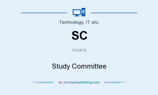 What does SC mean? It stands for Study Committee