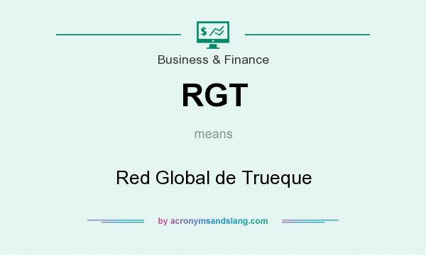 What does RGT mean? It stands for Red Global de Trueque