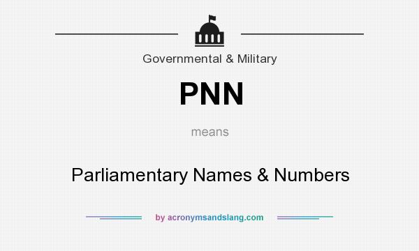 What does PNN mean? It stands for Parliamentary Names & Numbers