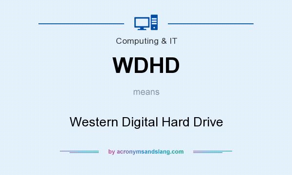 What does WDHD mean? It stands for Western Digital Hard Drive