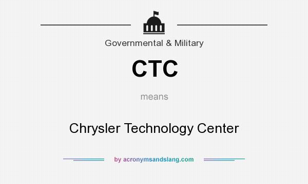What does CTC mean? It stands for Chrysler Technology Center