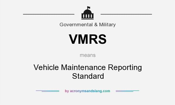 What does VMRS mean? It stands for Vehicle Maintenance Reporting Standard