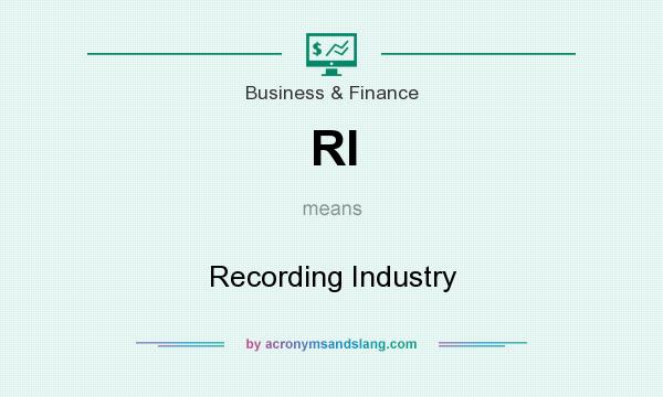 What does RI mean? It stands for Recording Industry