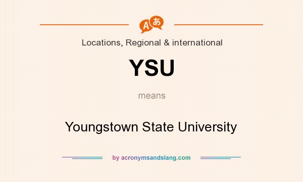 What does YSU mean? It stands for Youngstown State University