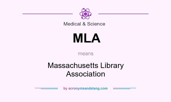 What does MLA mean? It stands for Massachusetts Library Association