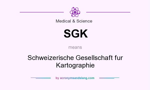 What does SGK mean? It stands for Schweizerische Gesellschaft fur Kartographie