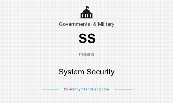 What does SS mean? It stands for System Security