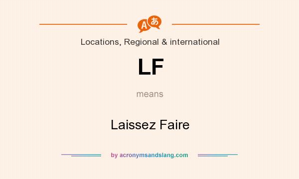 What does LF mean? It stands for Laissez Faire