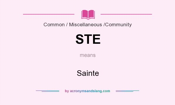 What does STE mean? It stands for Sainte