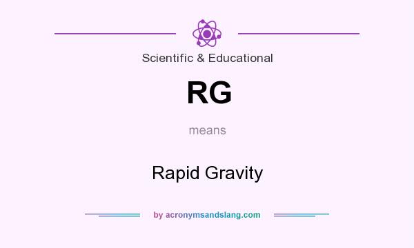 What does RG mean? It stands for Rapid Gravity