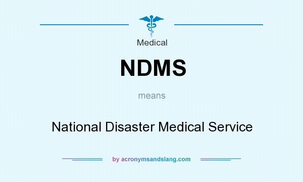 What does NDMS mean? It stands for National Disaster Medical Service