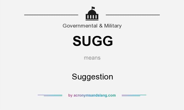 What does SUGG mean? It stands for Suggestion