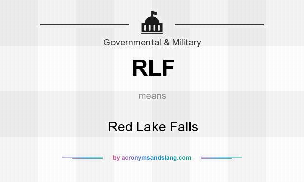 What does RLF mean? It stands for Red Lake Falls
