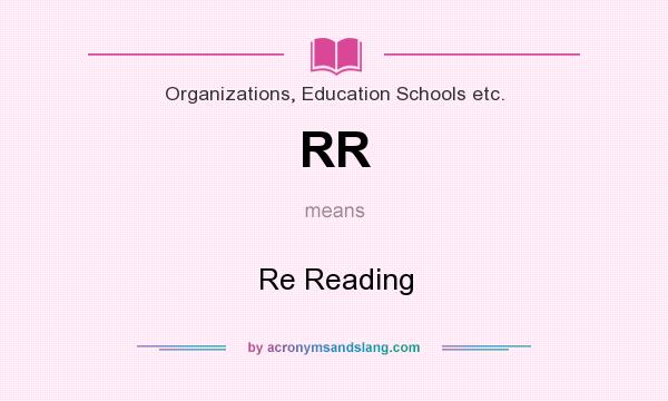 What does RR mean? It stands for Re Reading