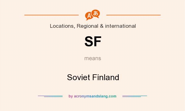 What does SF mean? It stands for Soviet Finland