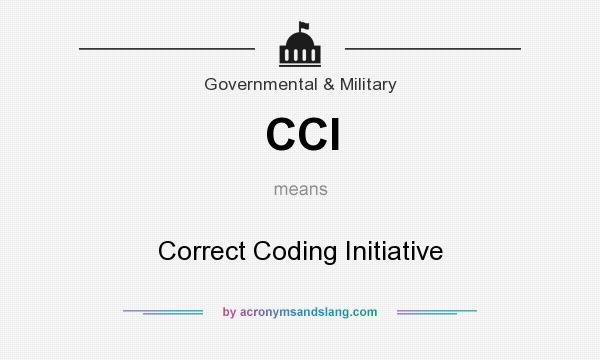 What does CCI mean? It stands for Correct Coding Initiative
