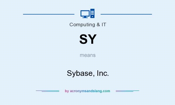What does SY mean? It stands for Sybase, Inc.