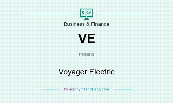 What does VE mean? It stands for Voyager Electric
