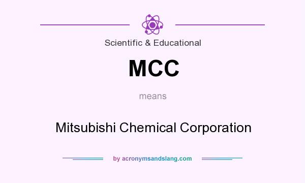What does MCC mean? It stands for Mitsubishi Chemical Corporation