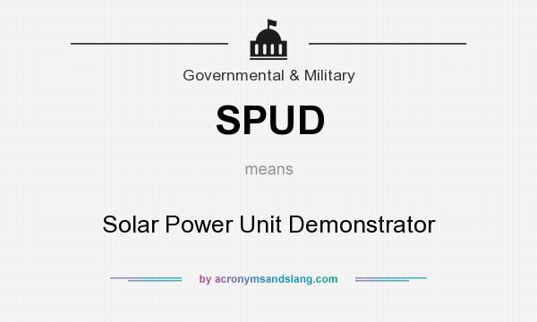 What does SPUD mean? It stands for Solar Power Unit Demonstrator