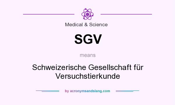 What does SGV mean? It stands for Schweizerische Gesellschaft für Versuchstierkunde