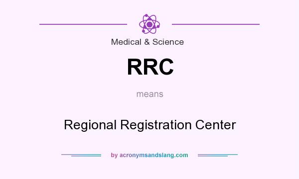 What does RRC mean? It stands for Regional Registration Center