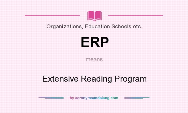 What does ERP mean? It stands for Extensive Reading Program