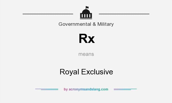 What does Rx mean? It stands for Royal Exclusive