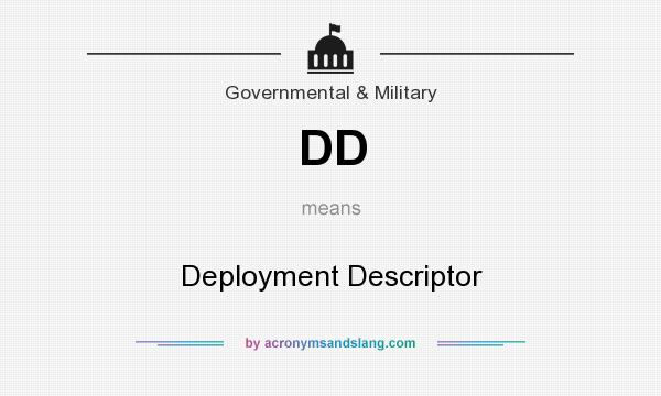 What does DD mean? It stands for Deployment Descriptor