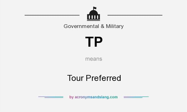What does TP mean? It stands for Tour Preferred