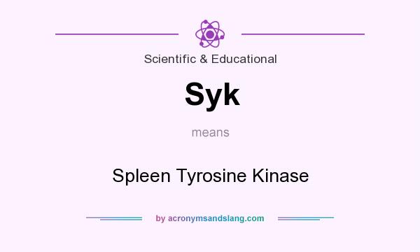 What does Syk mean? It stands for Spleen Tyrosine Kinase