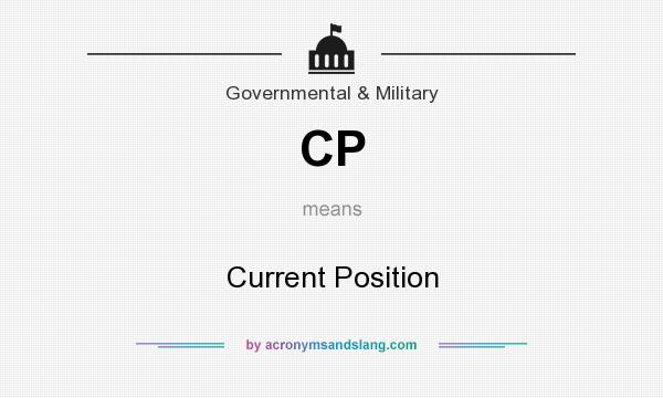 What does CP mean? It stands for Current Position