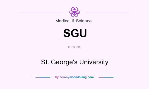 What does SGU mean? It stands for St. George`s University
