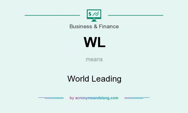 What does WL mean? It stands for World Leading