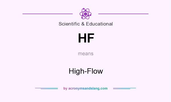 What does HF mean? It stands for High-Flow