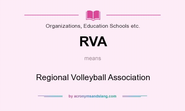 What does RVA mean? It stands for Regional Volleyball Association