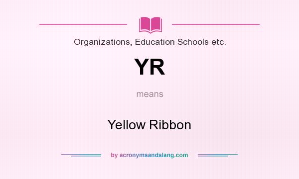 What does YR mean? It stands for Yellow Ribbon