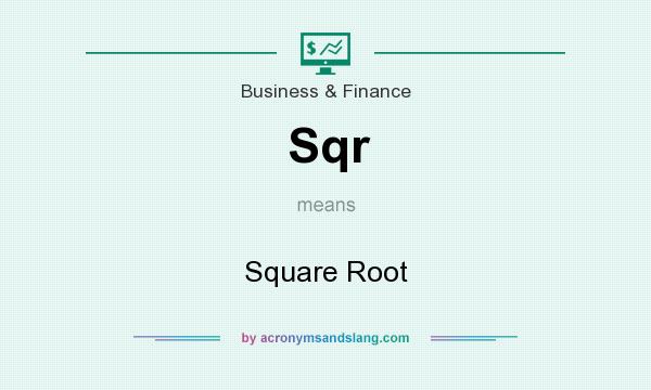 What does Sqr mean? It stands for Square Root