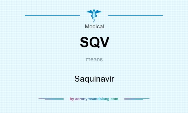 What does SQV mean? It stands for Saquinavir