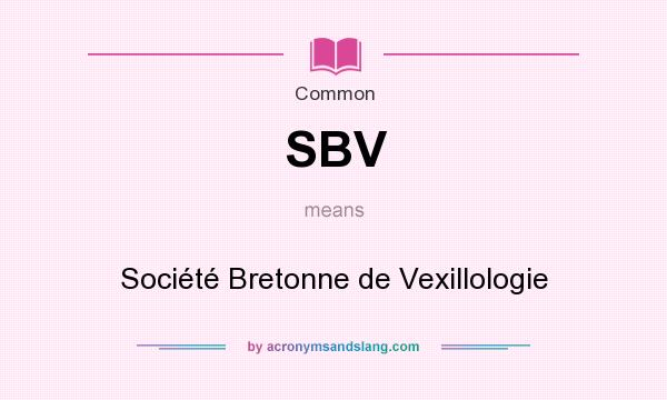 What does SBV mean? It stands for Société Bretonne de Vexillologie