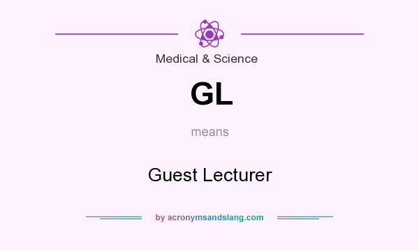 What does GL mean? It stands for Guest Lecturer