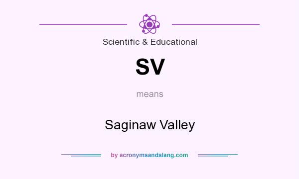 What does SV mean? It stands for Saginaw Valley