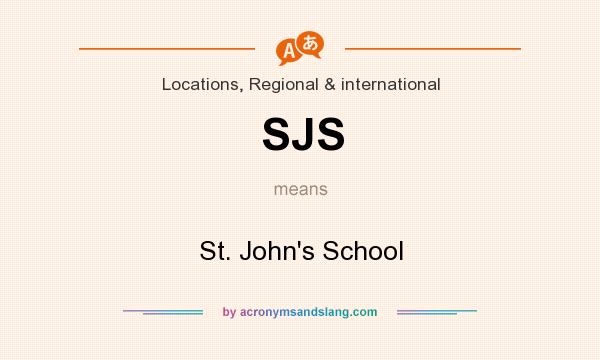 What does SJS mean? It stands for St. John`s School