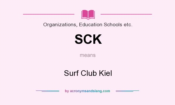 What does SCK mean? It stands for Surf Club Kiel