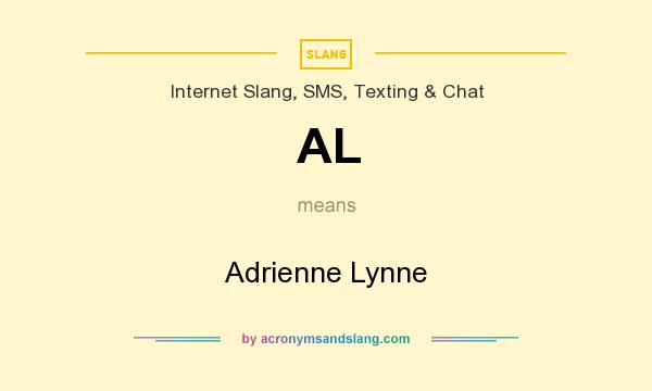 What does AL mean? It stands for Adrienne Lynne