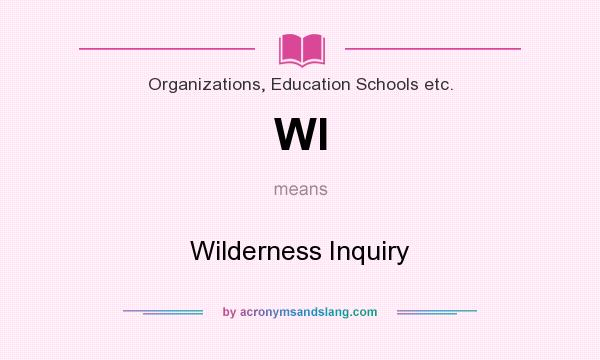 What does WI mean? It stands for Wilderness Inquiry